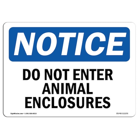 Signmission OSHA Notice Sign, 10" Height, 14" Width, Aluminum, Do Not Enter Animal Enclosures Sign, Landscape OS-NS-A-1014-L-11156